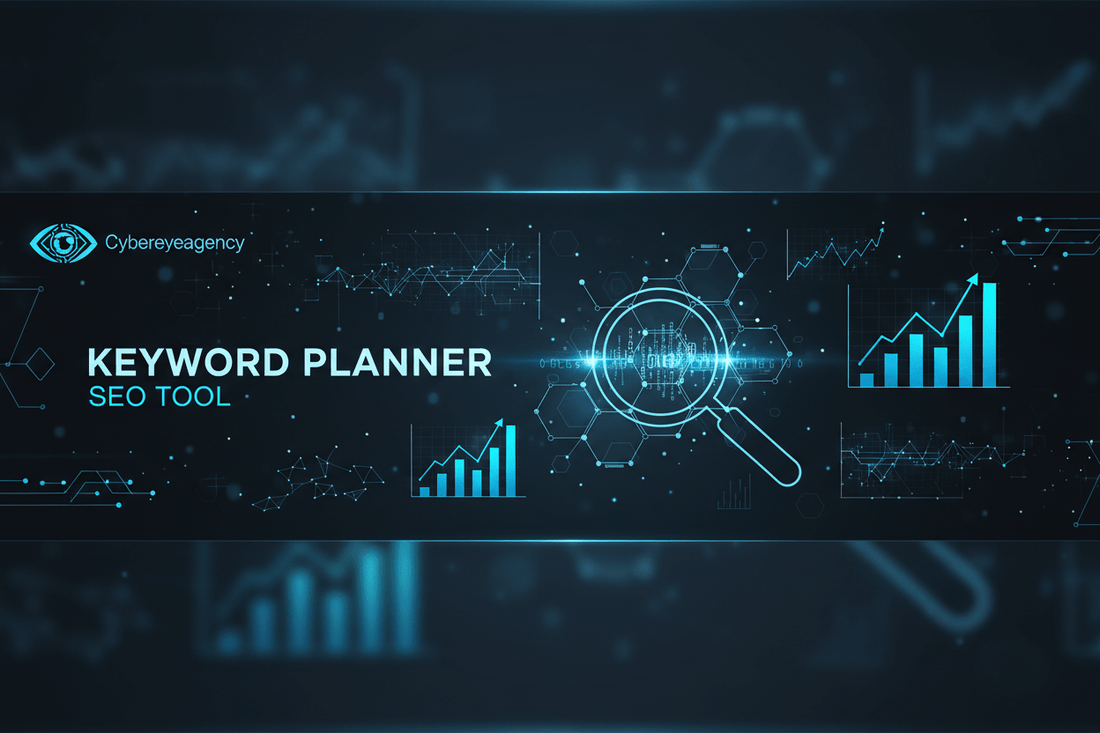 Keyword Planner nadzędzie SEO Cybereyeagency - CYBEREYEAGENCY